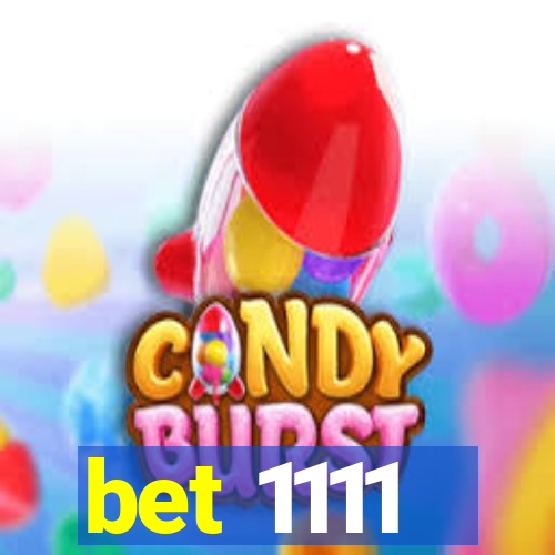 bet 1111